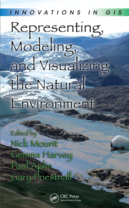Innovations in GIS - Representing, Modeling, and Visualizing the Natural Environment