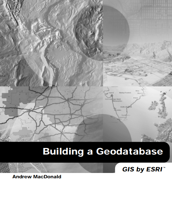 Building a Geodatabase - GIS by ESRI