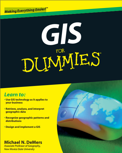 GIS for Dummies - Making Everything Easier