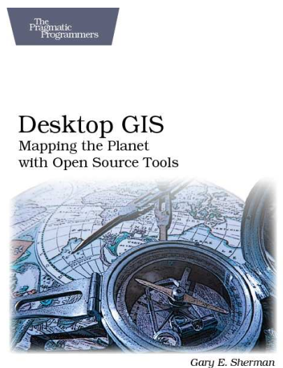 Desktop GIS: Mapping the Planet with Open Source Tools