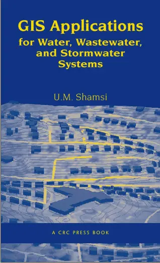 GIS Applications for Water, Wastewater, and Stormwater Systems