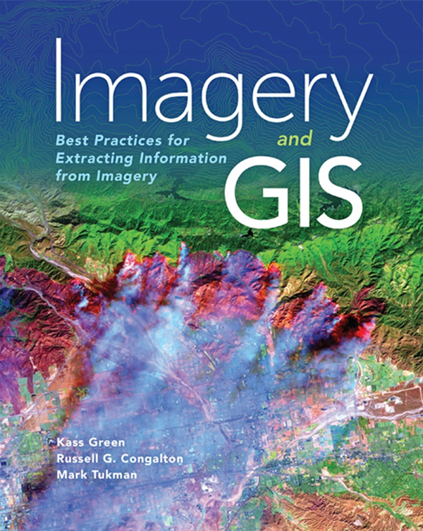 Imagery and GIS - Best Practices for Extracting Information from Imagery
