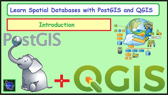 Learn Spatial Databases with PostGIS and QGIS