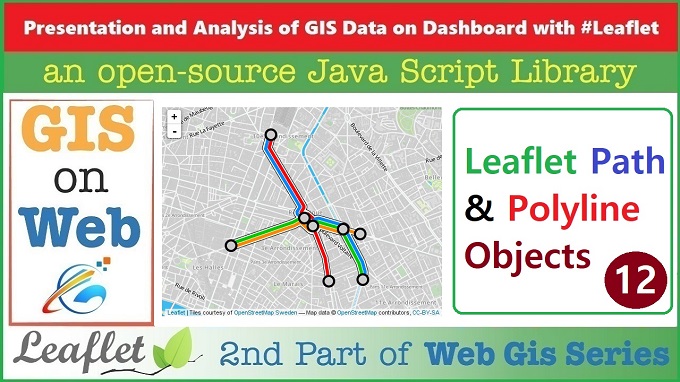 The Path and Polyline Objects - Vector Layers in Leaflet - GIS Data on Web with Leaflet API - 12