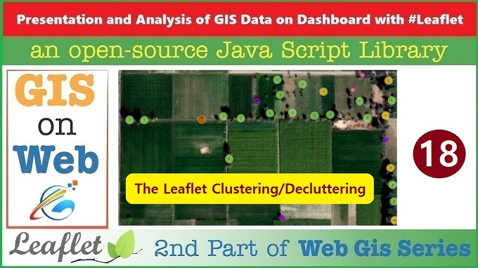 Leaflet Clustering/Decluttering Plugin - Marker Clustering - GIS Data on Web with Leaflet API - 18