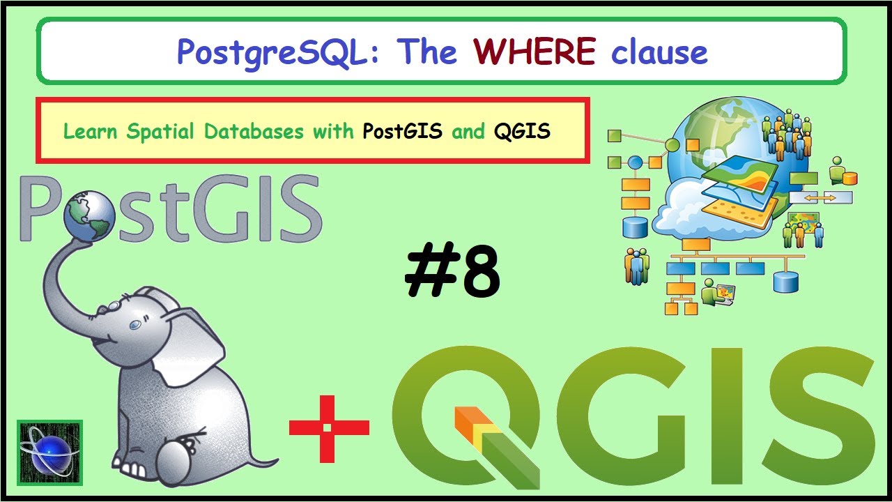 PostgreSQL: The WHERE clause - Learn Spatial DB with  PostGIS and  QGIS - Part 8